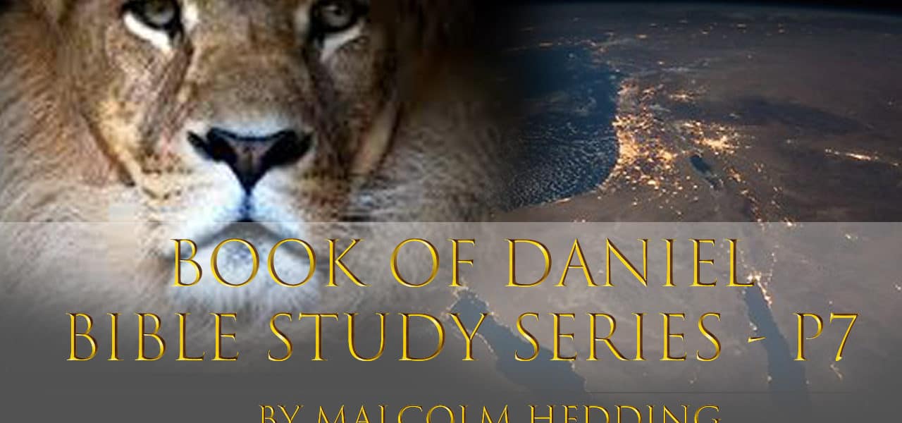Book of Daniel Bible Studies Series – Part 7